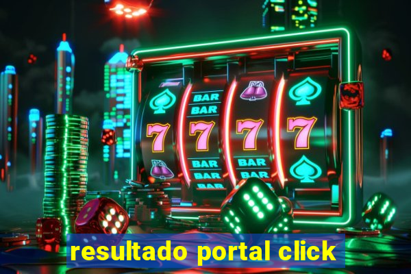 resultado portal click